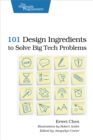 Image for 101 Design Ingredients to Solve Big Tech Problems