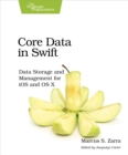 Image for Core Data in Swift: Data Storage and Management for iOS and OS X