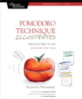 Image for Pomodoro Technique illustrated: the easy way to do more in less time
