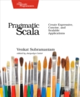 Image for Pragmatic Scala: Create Expressive, Concise, and Scalable Applications