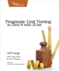 Image for Pragmatic unit testing in Java 8 with JUnit