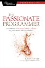 Image for The passionate programmer: creating a remarkable career in software development