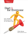 Image for Dart 1 for everyone: fast, flexible, structured code for the modern web