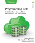 Image for Programming Ecto: build database apps in Elixir for scalability and performance