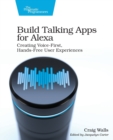 Image for Build talking apps  : develop voice-first applications for Alexa