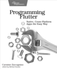 Image for Programming Flutter: Native, Cross-Platform Apps the Easy Way