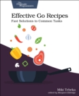Image for Effective Go Recipes : Fast Solutions to Common Tasks