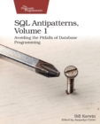 Image for SQL antipatterns  : avoiding the pitfalls of database programmingVolume 1
