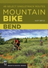 Image for Mountain bike, Bend: 46 select singletrack routes