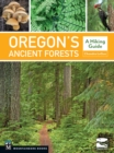 Image for Oregon&#39;s ancient forests: a hiking guide