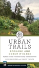 Image for Urban Trails: Spokane and Coeur D&#39;alene: Spokane County * Kootenai County * Centennial Trail