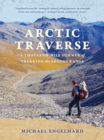 Image for Arctic traverse: a thousand-mile summer trekking the Brooks Range