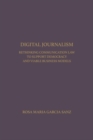 Image for Digital journalism  : rethinking communications law to support democracy and viable business models