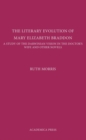 Image for The Literary Evolution of Mary Elizabeth Braddon : A Study of the Darwinian Vision in The Doctor&#39;s Wife and Other Novels