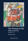 Image for The Woman in Me : Willem de Kooning, Woman I-VI