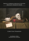 Image for Death in Herman Melville’s Fiction : Melville’s &quot;Memento Mori