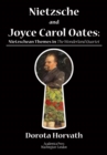 Image for Nietzsche and Joyce Carol Oates: Nietzschean Themes in The Wonderland Quartet