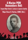 Image for A Marine POW remembers hell  : Sergeant Major Charles R. Jackson in Japanese captivity