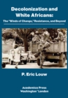 Image for Decolonization and White Africans: The &quot;Winds of Change,&quot; Resistance, and Beyond