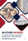 Image for In Other Words: A Journey Through Translation, Interpretation, and Meaning