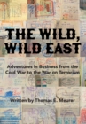Image for The Wild, Wild East