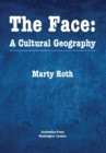 Image for The face  : a cultural geography