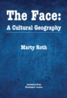 Image for The face: a cultural geography