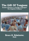 Image for The Gift of Tongues: Ecstatic Utterance or Foreign Languages? The Linguistic Evidence