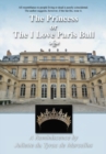 Image for The Princess, or the I Love Paris Ball