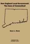 Image for New England local government  : the case of Connecticut