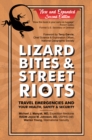 Image for Lizard bites &amp; street riots: travel emergencies and your health, safety, and security