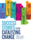 Image for Success Stories from Catalyzing Change