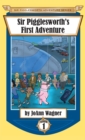 Image for Sir Pigglesworth&#39;s First Adventure