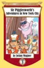 Image for Sir Pigglesworth&#39;s Adventures in New York City