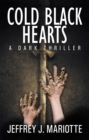 Image for Cold Black Hearts: A Dark Thriller