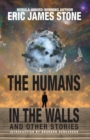 Image for The Humans in the Walls: And Other Stories