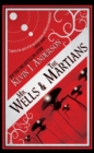 Image for Mr. Wells &amp; The Martians: A Thrilling Eyewitness Account of the Recent Alien Invasion