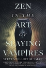 Image for Zen in the Art of Slaying Vampires