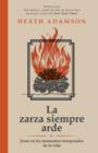 Image for La zarza siempre arde: Jesus en los momentos inesperados de la vida