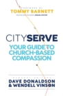 Image for Cityserve: Your Guide to Church-based Compassion.