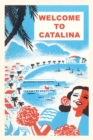 Image for Vintage Journal California, Welcome to Catalina Travel Poster
