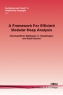 Image for A Framework For Efficient Modular Heap Analysis