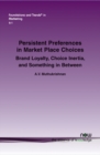 Image for Persistent Preferences in Market Place Choices