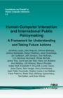 Image for Human-Computer Interaction and International Public Policymaking : A Framework for Understanding and Taking Future Actions