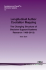Image for Longitudinal Author Cocitation Mapping : The Changing Structure of Decision Support Systems Research (1969-2012)