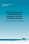 Image for Business failure and entrepreneurship  : emergence, evolution and future research