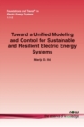 Image for Toward a Unified Modeling and Control for Sustainable and Resilient Electric Energy Systems