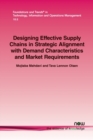 Image for Designing Effective Supply Chains in Strategic Alignment with Demand Characteristics and Market Requirements