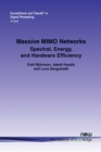 Image for Massive MIMO Networks : Spectral, Energy, and Hardware Efficiency