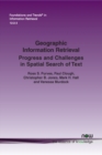 Image for Geographic Information Retrieval : Progress and Challenges in Spatial Search of Text